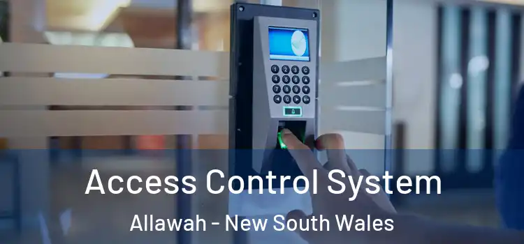 Access Control System Allawah - New South Wales