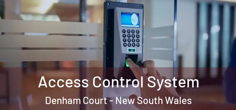 Access Control System Denham Court - New South Wales