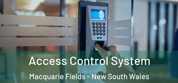 Access Control System Macquarie Fields - New South Wales