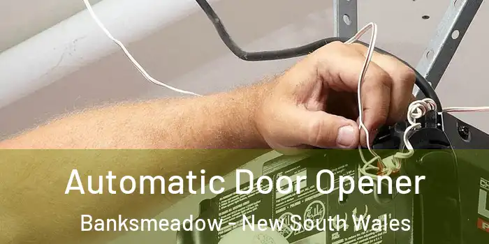 Automatic Door Opener Banksmeadow - New South Wales