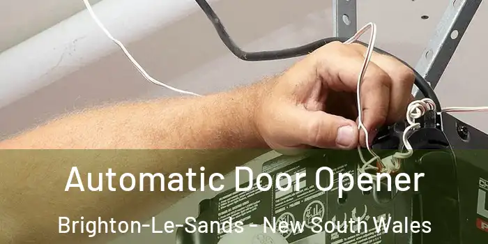 Automatic Door Opener Brighton-Le-Sands - New South Wales