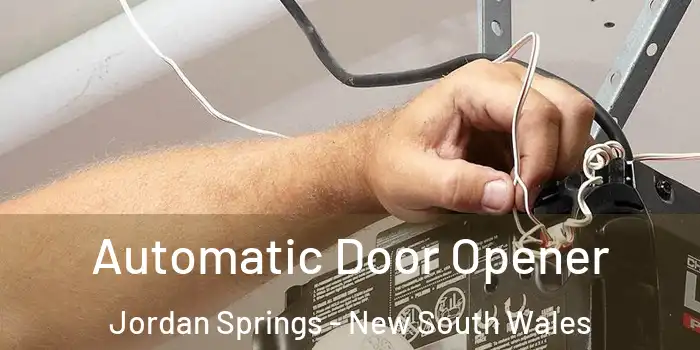 Automatic Door Opener Jordan Springs - New South Wales