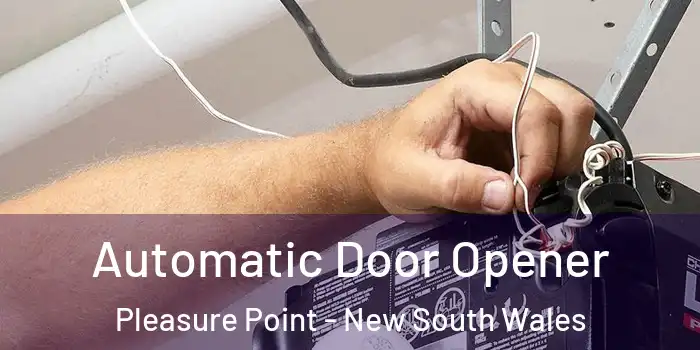 Automatic Door Opener Pleasure Point - New South Wales