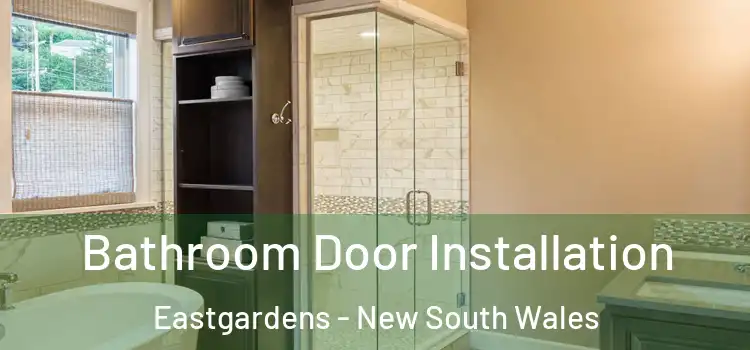 Bathroom Door Installation Eastgardens - New South Wales
