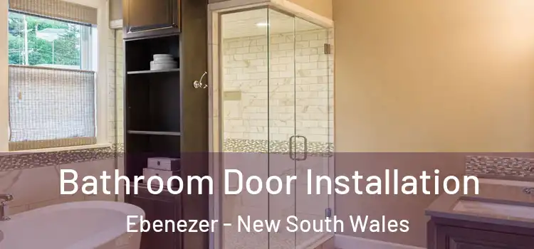 Bathroom Door Installation Ebenezer - New South Wales