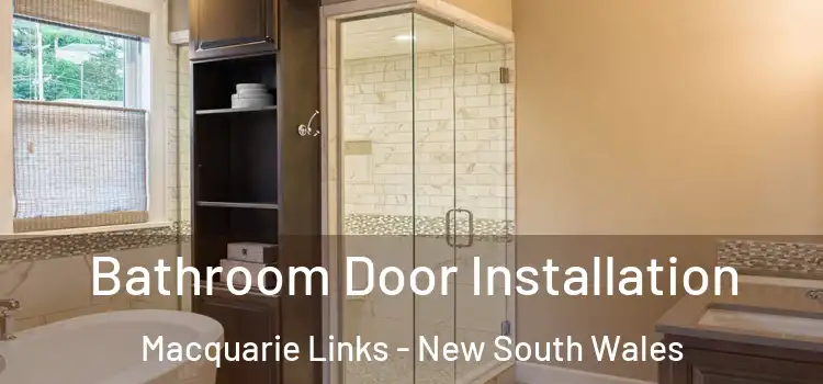Bathroom Door Installation Macquarie Links - New South Wales