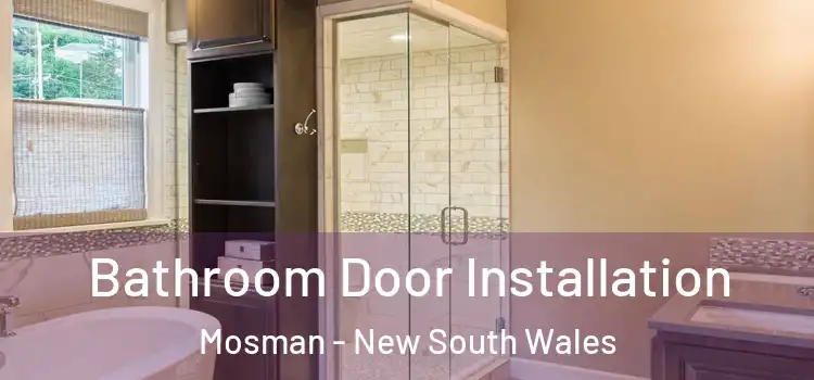 Bathroom Door Installation Mosman - New South Wales