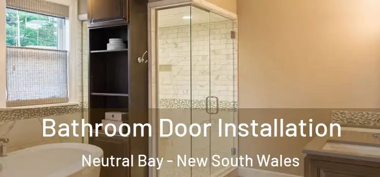 Bathroom Door Installation Neutral Bay - New South Wales