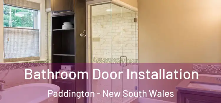 Bathroom Door Installation Paddington - New South Wales
