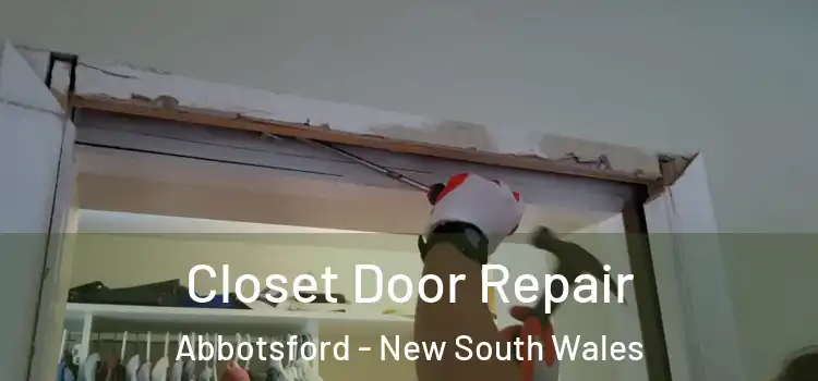Closet Door Repair Abbotsford - New South Wales