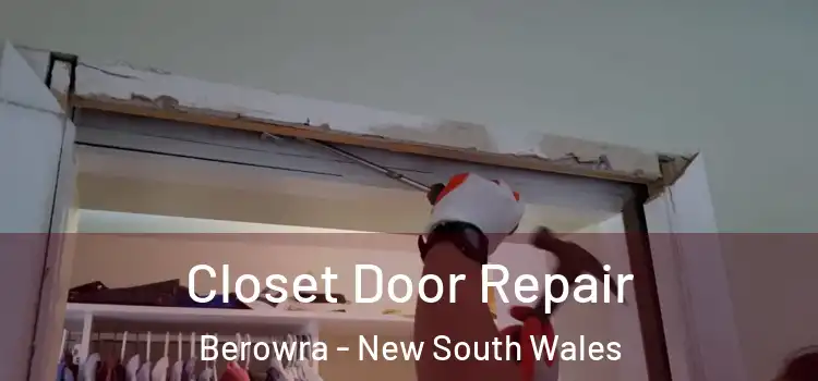 Closet Door Repair Berowra - New South Wales