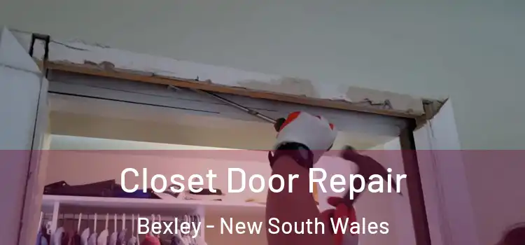Closet Door Repair Bexley - New South Wales