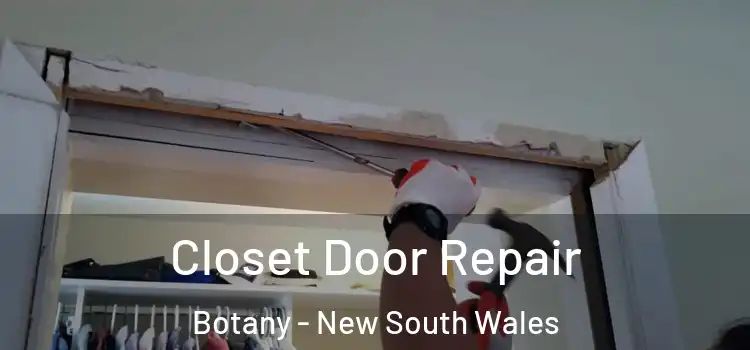 Closet Door Repair Botany - New South Wales