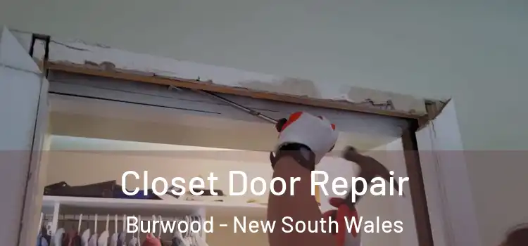 Closet Door Repair Burwood - New South Wales