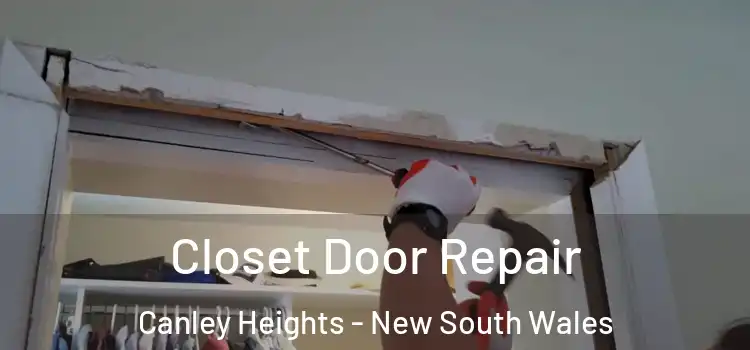 Closet Door Repair Canley Heights - New South Wales