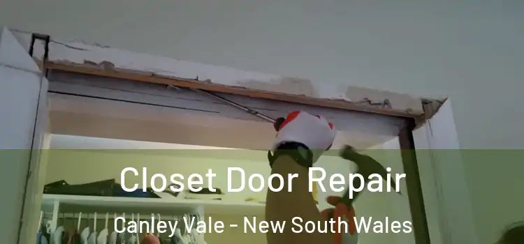 Closet Door Repair Canley Vale - New South Wales