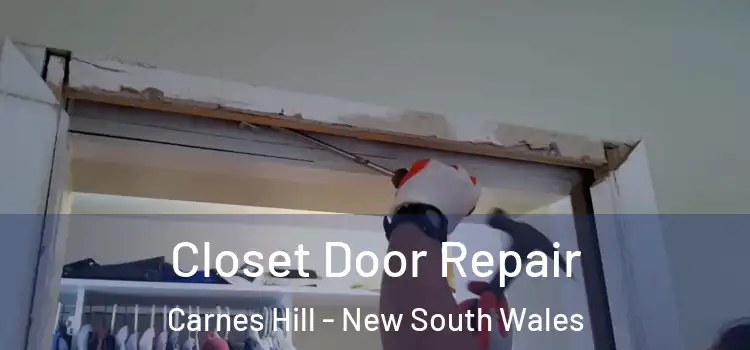 Closet Door Repair Carnes Hill - New South Wales