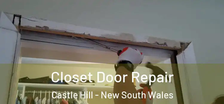 Closet Door Repair Castle Hill - New South Wales