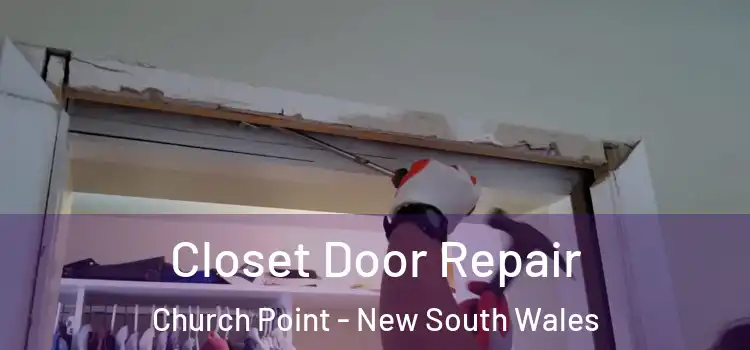 Closet Door Repair Church Point - New South Wales