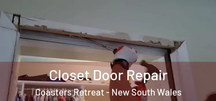 Closet Door Repair Coasters Retreat - New South Wales