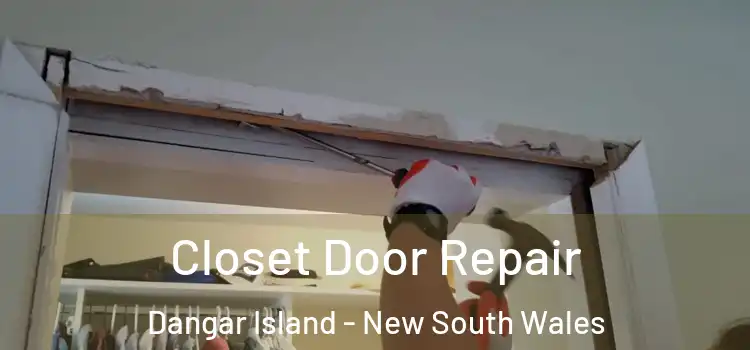 Closet Door Repair Dangar Island - New South Wales