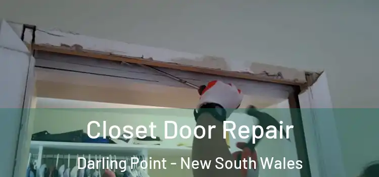 Closet Door Repair Darling Point - New South Wales