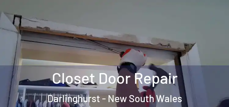 Closet Door Repair Darlinghurst - New South Wales