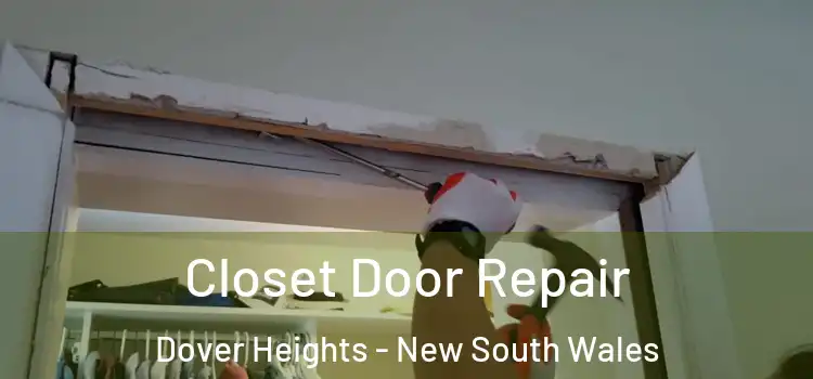 Closet Door Repair Dover Heights - New South Wales