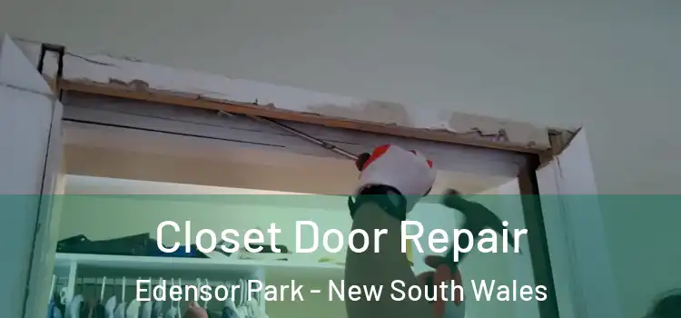 Closet Door Repair Edensor Park - New South Wales