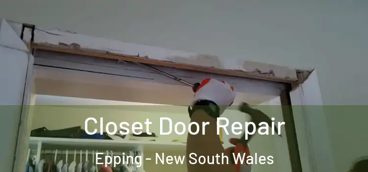 Closet Door Repair Epping - New South Wales