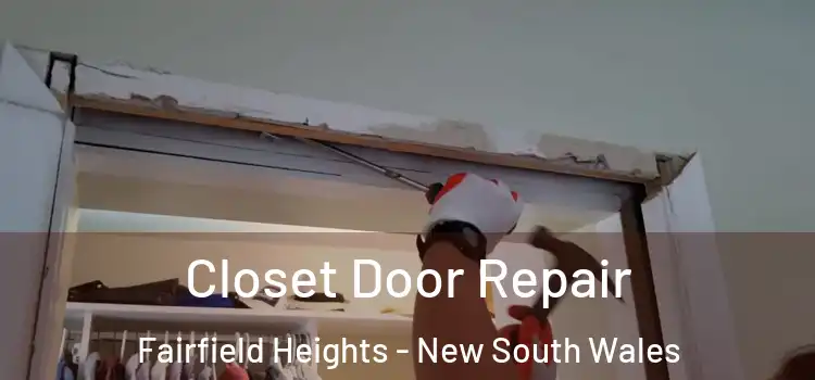 Closet Door Repair Fairfield Heights - New South Wales