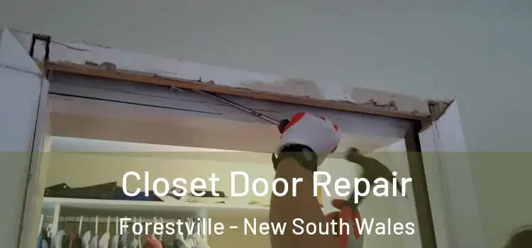 Closet Door Repair Forestville - New South Wales