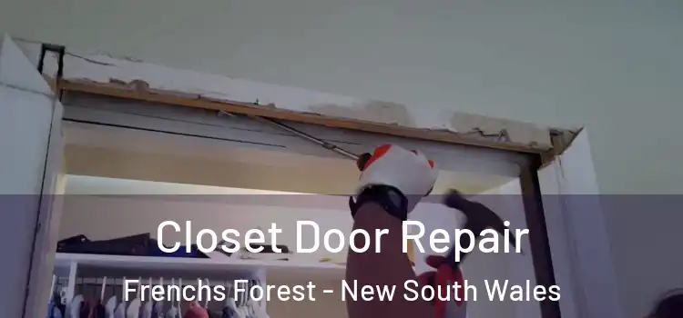 Closet Door Repair Frenchs Forest - New South Wales