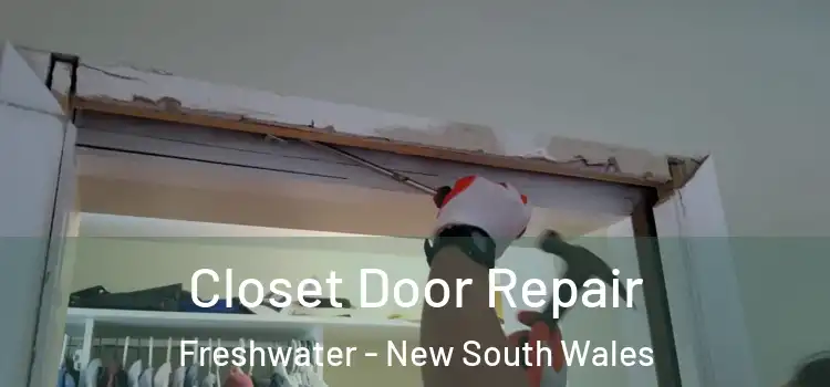 Closet Door Repair Freshwater - New South Wales