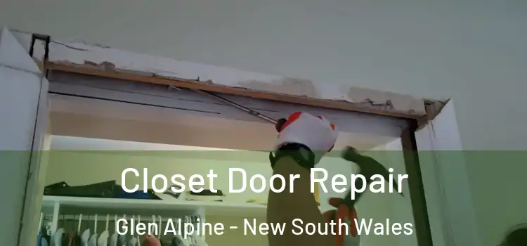 Closet Door Repair Glen Alpine - New South Wales
