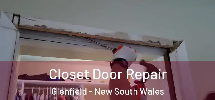 Closet Door Repair Glenfield - New South Wales