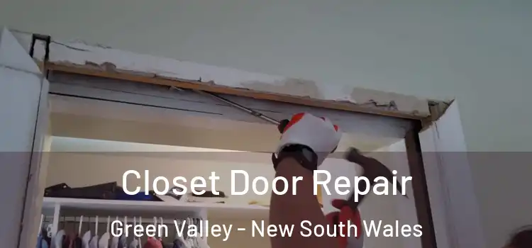 Closet Door Repair Green Valley - New South Wales