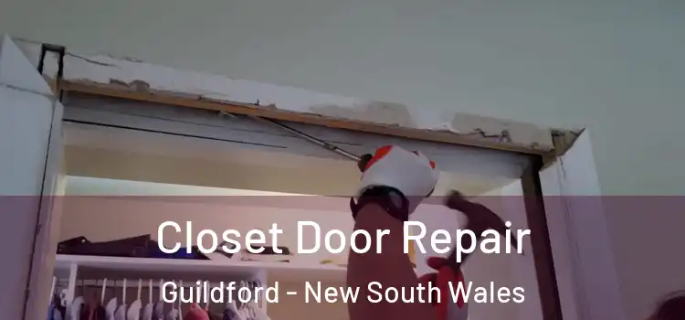 Closet Door Repair Guildford - New South Wales