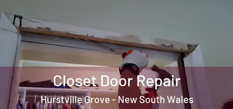 Closet Door Repair Hurstville Grove - New South Wales
