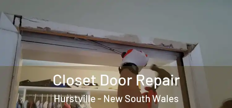 Closet Door Repair Hurstville - New South Wales