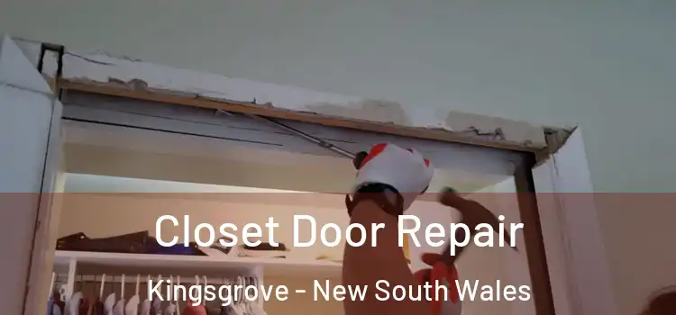 Closet Door Repair Kingsgrove - New South Wales