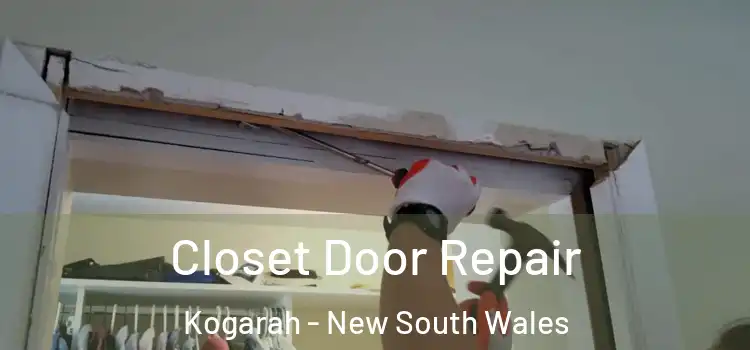 Closet Door Repair Kogarah - New South Wales