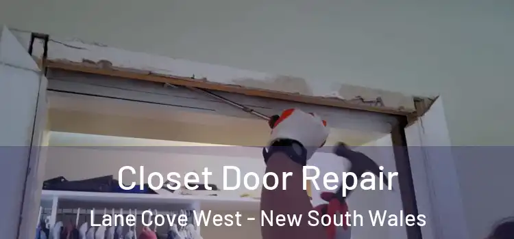 Closet Door Repair Lane Cove West - New South Wales