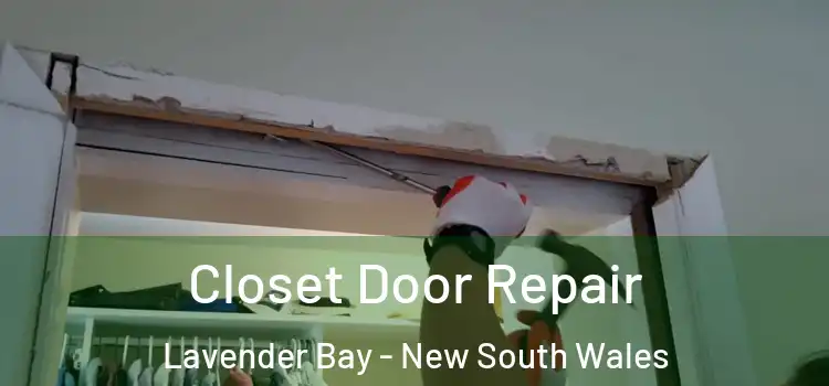 Closet Door Repair Lavender Bay - New South Wales