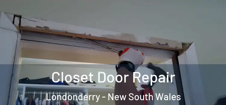 Closet Door Repair Londonderry - New South Wales