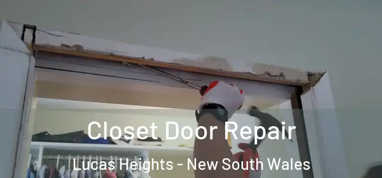 Closet Door Repair Lucas Heights - New South Wales