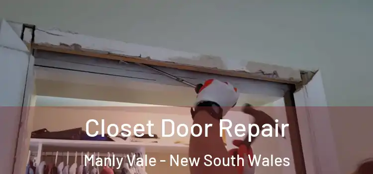 Closet Door Repair Manly Vale - New South Wales