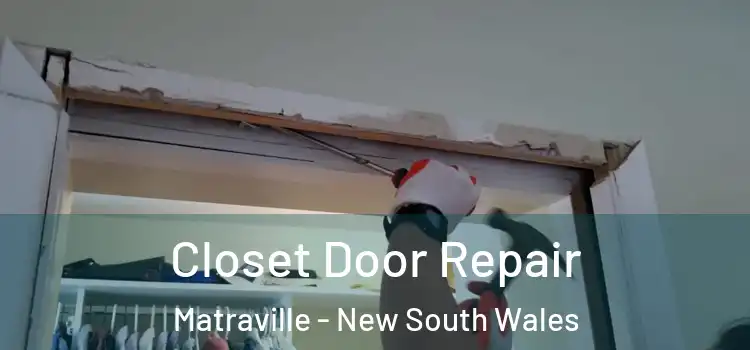 Closet Door Repair Matraville - New South Wales