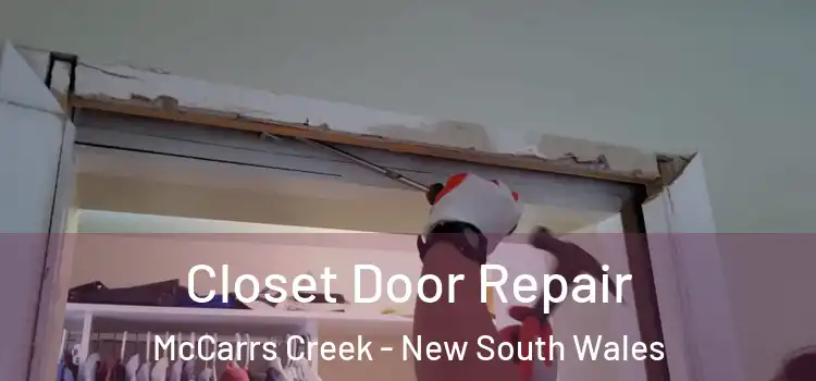 Closet Door Repair McCarrs Creek - New South Wales