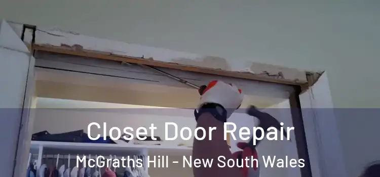 Closet Door Repair McGraths Hill - New South Wales